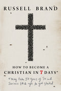 Book cover with title 'How to Become a Christian in 7 Days' by Russell Brand.