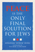 Peace Is the Only Final Solution for Jews