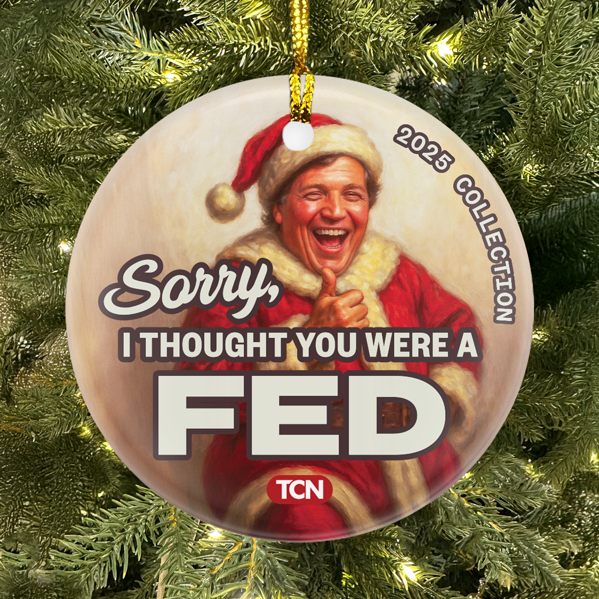 I Thought You Were a Fed 2025 Collection Ornament